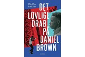 Ungdomsbøger - Det lovlige drab på Daniel Brown - Ungdomsbog - Hæftet - 9788702386066