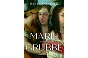 Historie, Mytologi & Samfund - Marie Grubbe - Historie & Samfund - hardcover - 9788740079708