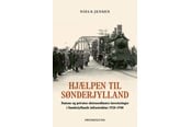 Historie, Mytologi & Samfund - Hjælpen til Sønderjylland - Historie & Samfund - hardcover - 9788772166810