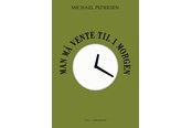 Krimi & Spænding - Man må vente til i morgen - Krimi & Spænding - Hæftet - 9788776081683