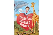 Børnebøger - Dit mit og dyrenes hjerte - Børnebog - Hardback - 9788740082845