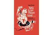 Historie, Mytologi & Samfund - Hvis du siger missetand ... - Historie & Samfund - hardback - 9788740686364