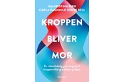 Krop & Sind - Kroppen bliver mor - Krop & Sind - Hæftet - 9788773392089