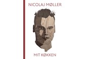 Kogebøger - Nicolaj Møller - Mit køkken - Kogebog - hardback - 9788771714944