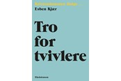 Biografi og memoirs - Tro for tvivlere - Biografi & Erindring - Hæftet - 9788741010137