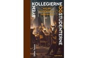 Historie, Mytologi & Samfund - Byen kollegierne og studenterne - Historie & Samfund - hardcover - 9788712066965