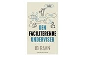Historie, Mytologi & Samfund - Den faciliterende underviser - Historie & Samfund - Hæftet - 9788702389517