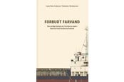 Historie, Mytologi & Samfund - Forbudt farvand - Historie & Samfund - Hæftet - 9788794272827