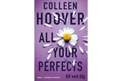 Skønlitteratur & Fiktion - All Your Perfects - Alt ved dig - Skønlitteratur & Fiktion - paperback - 9788727024929