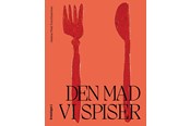 Kogebøger - Den mad vi spiser - Kogebog - Hæftet - 9788773391907