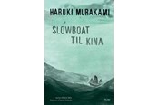 Skønlitteratur & Fiktion - Slowboat til Kina - Skønlitteratur & Fiktion - Hæftet - 9788772048154