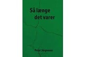 Skønlitteratur & Fiktion - Så længe det varer - Skønlitteratur & Fiktion - Hæftet - 9788776082123