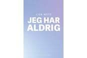 Skønlitteratur & Fiktion - Jeg har aldrig - Skønlitteratur & Fiktion - Hæftet - 9788776081621
