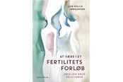 Krop & Sind - At være i et fertilitetsforløb - Krop & Sind - Hæftet - 9788712068549
