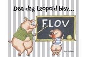 Børnebøger - Den dag Leopold blev flov - Børnebog - Hardcover - 9788772056500