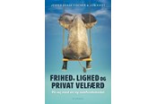 Historie, Mytologi & Samfund - Frihed lighed og privat velfærd - Historie & Samfund - Hæftet - 9788702380934