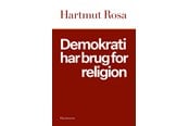 Religion & Filosofi - Demokrati har brug for religion - Religion & Filosofi - Hæftet - 9788741009698