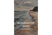 Skønlitteratur & Fiktion - Skyggespil ved havet - Skønlitteratur & Fiktion - Hæftet - 9788776082352