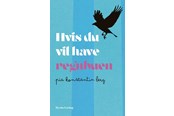 Skønlitteratur & Fiktion - Hvis du vil have regnbuen - Skønlitteratur & Fiktion - Hæftet - 9788776160272