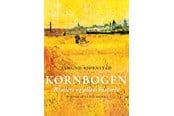Historie, Mytologi & Samfund - Kornbogen - Historie & Samfund - hardcover - 9788770708364