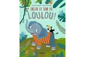 Børnebøger - Ingen er som du Loulou! - Børnebog - Hardcover - 9788775661688