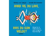 Kogebøger - Hvad vil du lave hvis du kan vælge? - Kogebog - paperback - 9788775661893