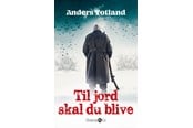 Skønlitteratur & Fiktion - Til jord skal du blive - Skønlitteratur & Fiktion - paperback - 9788775923434