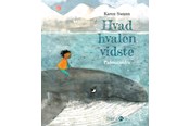 Børnebøger - Hvad hvalen vidste - Børnebog - Hardback - 9788775924349