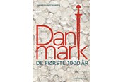 Historie, Mytologi & Samfund - Danmark: De første 1000 år - Historie & Samfund - hardcover - 9788727018188