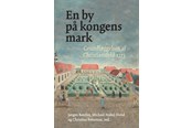 Historie, Mytologi & Samfund - En by på kongens mark - Historie & Samfund - hardcover - 9788772198842