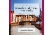 Religion & Filosofi - Kunsten at være menneske - Religion & Filosofi - Hæftet - 9788741010151