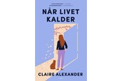 Skønlitteratur & Fiktion - Når livet kalder - Skønlitteratur & Fiktion - Hæftet - 9788702344646