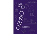 Krop & Sind - Hvad er porno? En tegneserie om sex og lyst - Krop & Sind - Hæftet - 9788702349078