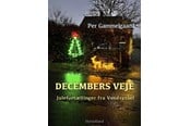Skønlitteratur & Fiktion - Decembers veje - Skønlitteratur & Fiktion - Hæftet - 9788770708647