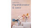 Hobby - Papirblomster & vaser - Hobby - hardcover - 9788794360586