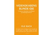 Natur & Videnskab - Videnskabens blinde øje - Natur & Videnskab - Hæftet - 9788776083519