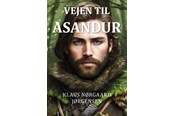 Skønlitteratur & Fiktion - Vejen til Asandur - Skønlitteratur & Fiktion - Hæftet - 9788776083564