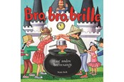 Børnebøger - Bro bro brille - og andre børnesange - Børnebog - Papbog - 9788741512013