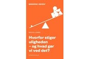 Historie, Mytologi & Samfund - Hvorfor stiger uligheden - og hvad gør vi ved det? - Historie & Samfund - Hæftet - 9788794272926