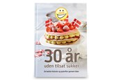 Kogebøger - 30 år uden tilsat sukker - Kogebog - 9788797148389
