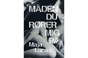 Skønlitteratur & Fiktion - Måden du rører mig på - Skønlitteratur & Fiktion - Hæftet - 9788702401585