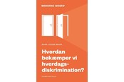 Historie, Mytologi & Samfund - Hvordan bekæmper vi hverdagsdiskrimination? - Historie & Samfund - Hæftet - 9788794504010