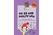 Børnebøger - Og så var Malte væk - Børnebog - Hardback - 9788772322841