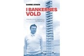 Skønlitteratur & Fiktion - I bankernes vold - Skønlitteratur & Fiktion - paperback - 9788771714852
