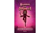 Børnebøger - Håndbog for superhelte 4: Ulven kommer - Børnebog - Hardcover - 9788770361804