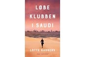 Skønlitteratur & Fiktion - Løbeklubben i Saudi - Skønlitteratur & Fiktion - hardcover - 9788770367844