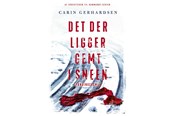 Krimi & Spænding - Det der ligger gemt i sneen - Krimi & Spænding - hardcover - 9788770361880