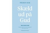 Religion & Filosofi - Skæld ud på Gud - Religion & Filosofi - Hardback - 9788794272988