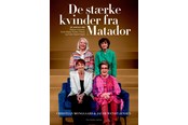 Biografi og memoirs - De stærke kvinder fra Matador - Biografi & Erindring - hardcover - 9788740084849