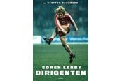 Biografi og memoirs - Søren Lerby - Dirigenten - Biografi & Erindring - Hæftet - 9788702396676